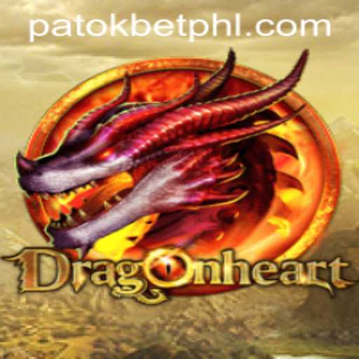 DragonHeart: A Riveting Adventure in Fantasy Gaming with PATOK BET