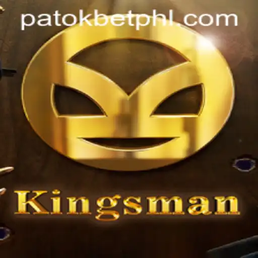 Kingsman: A Thrilling Adventure with PATOK BET