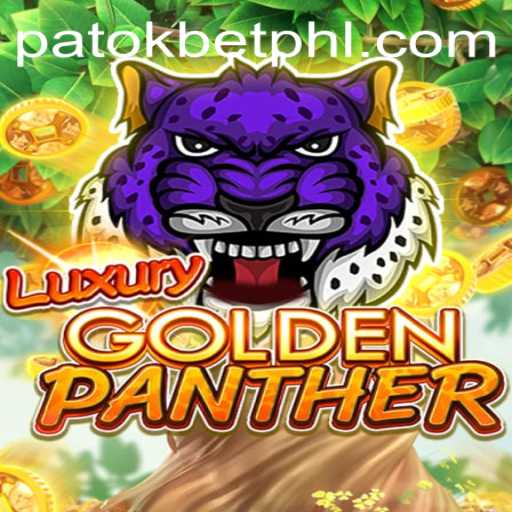 Unveiling the Thrills of LUXURYGOLDENPANTHER: The Game Defined by PATOK BET