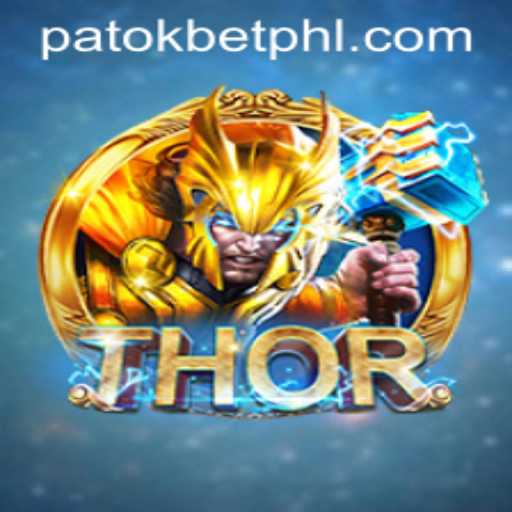 Exploring the Exciting World of THOR: A Detailed Guide with PATOK BET