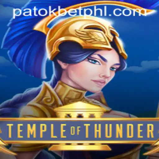 Unveiling the Thrilling World of TempleofThunder with PATOK BET